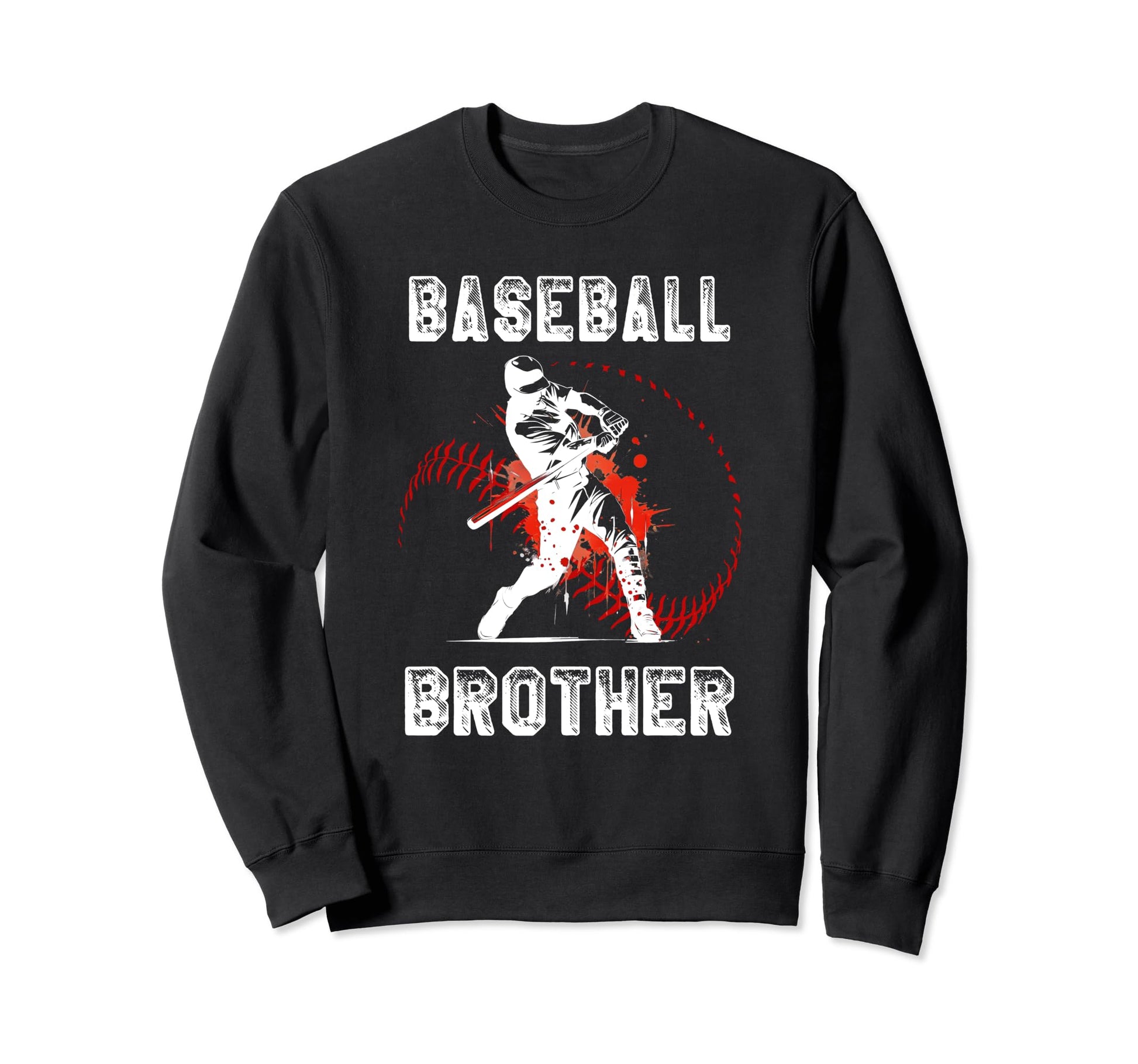 Baseball Brother Gift Brother Sweatshirt - Fun Novelty Design Men Women - T-Shirt, Sweatshirt, Hoodie