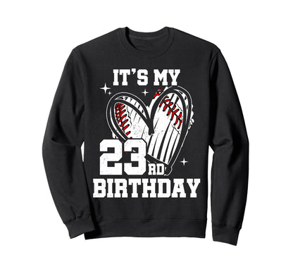Its My 23Rd Birthday Baseball Heart Sweatshirt - Graphic Print for Adults - T-Shirt, Sweatshirt, Hoodie