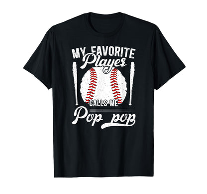 My Favorite Baseball Player Pop Pop T-Shirt - Streetwear Style for Adults - T-Shirt, Sweatshirt, Hoodie