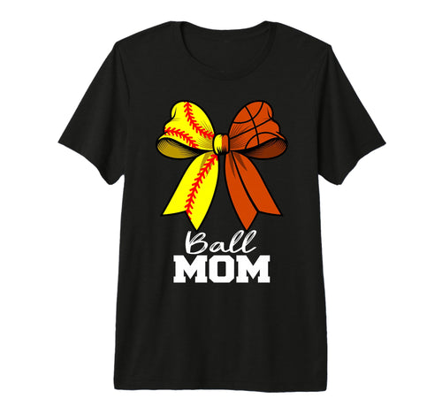 Ball Mom Softball Basketball Mom T-Shirt - Unique Graphic for Adults - T-Shirt, Sweatshirt, Hoodie