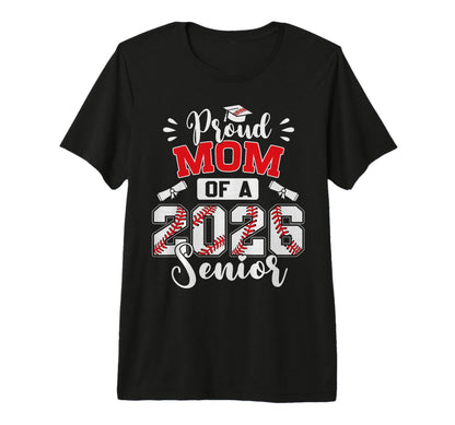 Proud Mom Baseball Senior 2026 Graduation T-Shirt - Trendy Graphic Unisex - T-Shirt, Sweatshirt, Hoodie
