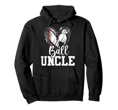 Ball Uncle Baseball Soccer Uncle Hoodie - Fun Novelty Design for Adults - T-Shirt, Sweatshirt, Hoodie
