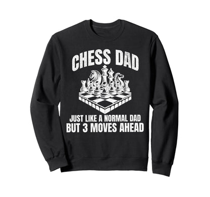 Chess Dad Fathers Day Funny Chess Sweatshirt - Custom Art Print Unisex - T-Shirt, Sweatshirt, Hoodie