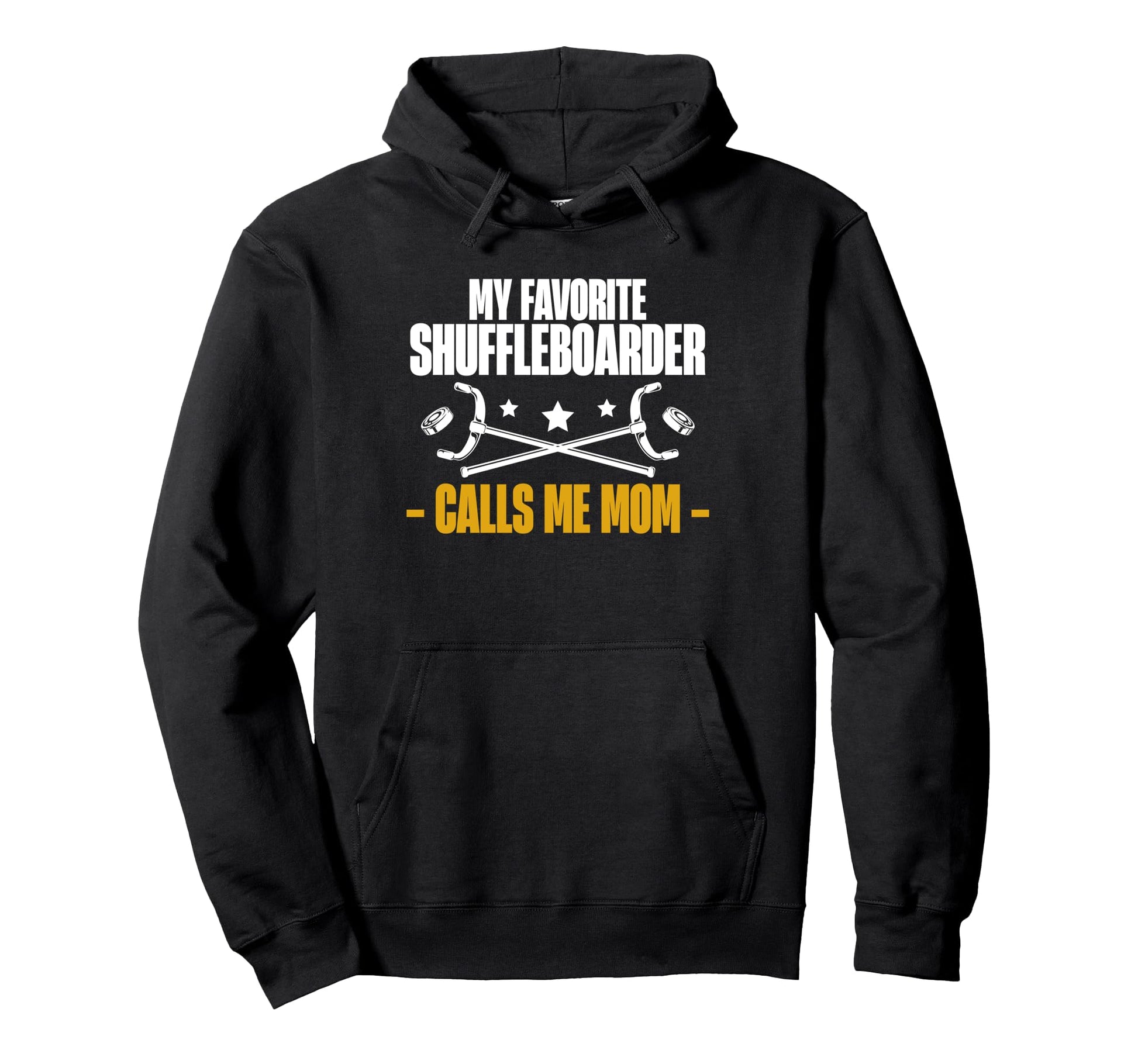 My Favorite Shuffleboarder Calls Me Hoodie - Fun Novelty Design Men Women - T-Shirt, Sweatshirt, Hoodie