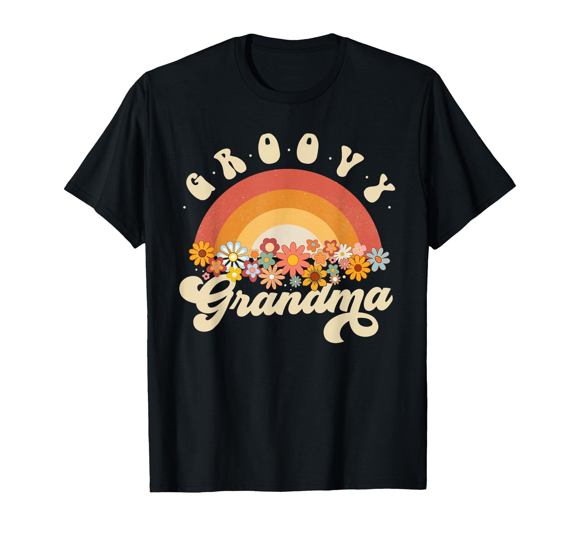 Groovy Grandma Rainbow Colorful Flowers T-Shirt - Streetwear Style Unisex - T-Shirt, Sweatshirt, Hoodie