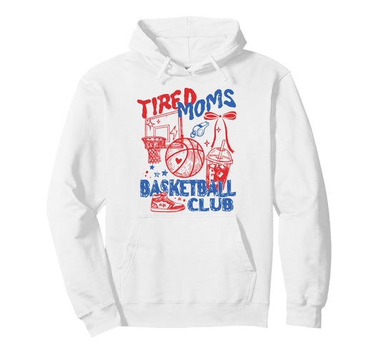Tired Moms Basketball Coffee Mama Club Hoodie - Aesthetic Graphic Unisex - T-Shirt, Sweatshirt, Hoodie