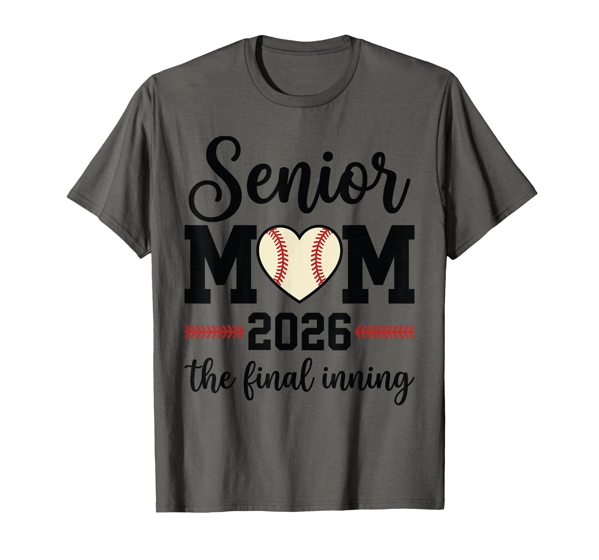 Baseball Senior Mom 2026 Final Inning T-Shirt - Trendy Graphic Unisex - T-Shirt, Sweatshirt, Hoodie