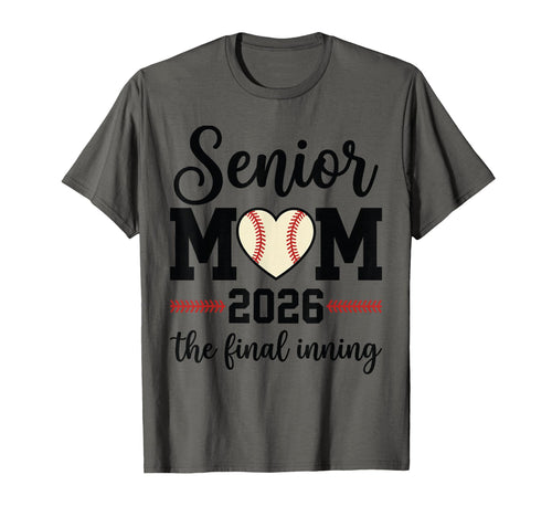 Baseball Senior Mom 2026 Final Inning T-Shirt - Trendy Graphic Unisex - T-Shirt, Sweatshirt, Hoodie