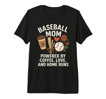 Baseball Mom Coffee Love Home Runs T-Shirt - Streetwear Style for Adults - T-Shirt, Sweatshirt, Hoodie