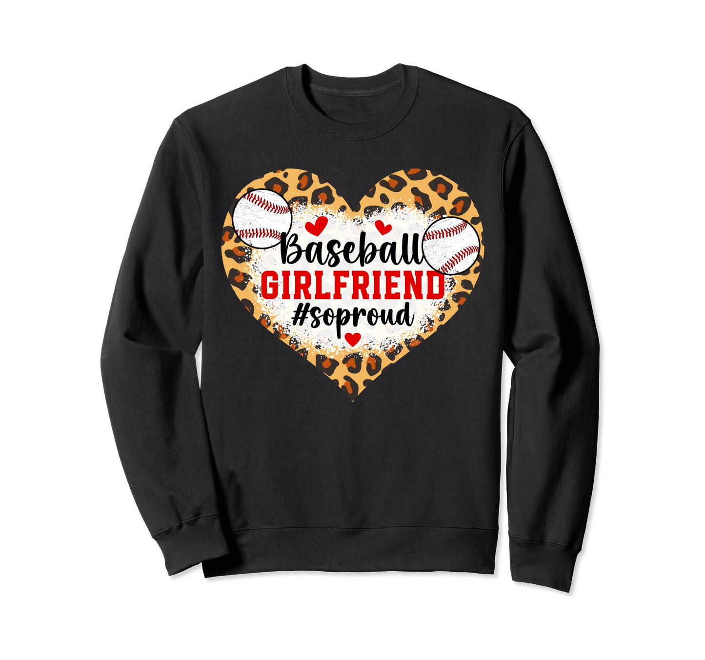 Baseball Girlfriend So Proud Sweatshirt - Trendy Graphic Men Women - T-Shirt, Sweatshirt, Hoodie