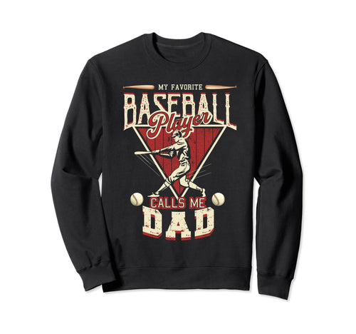 Funny Dad Baseball Player Fathers Sweatshirt - Graphic Print for Adults - T-Shirt, Sweatshirt, Hoodie