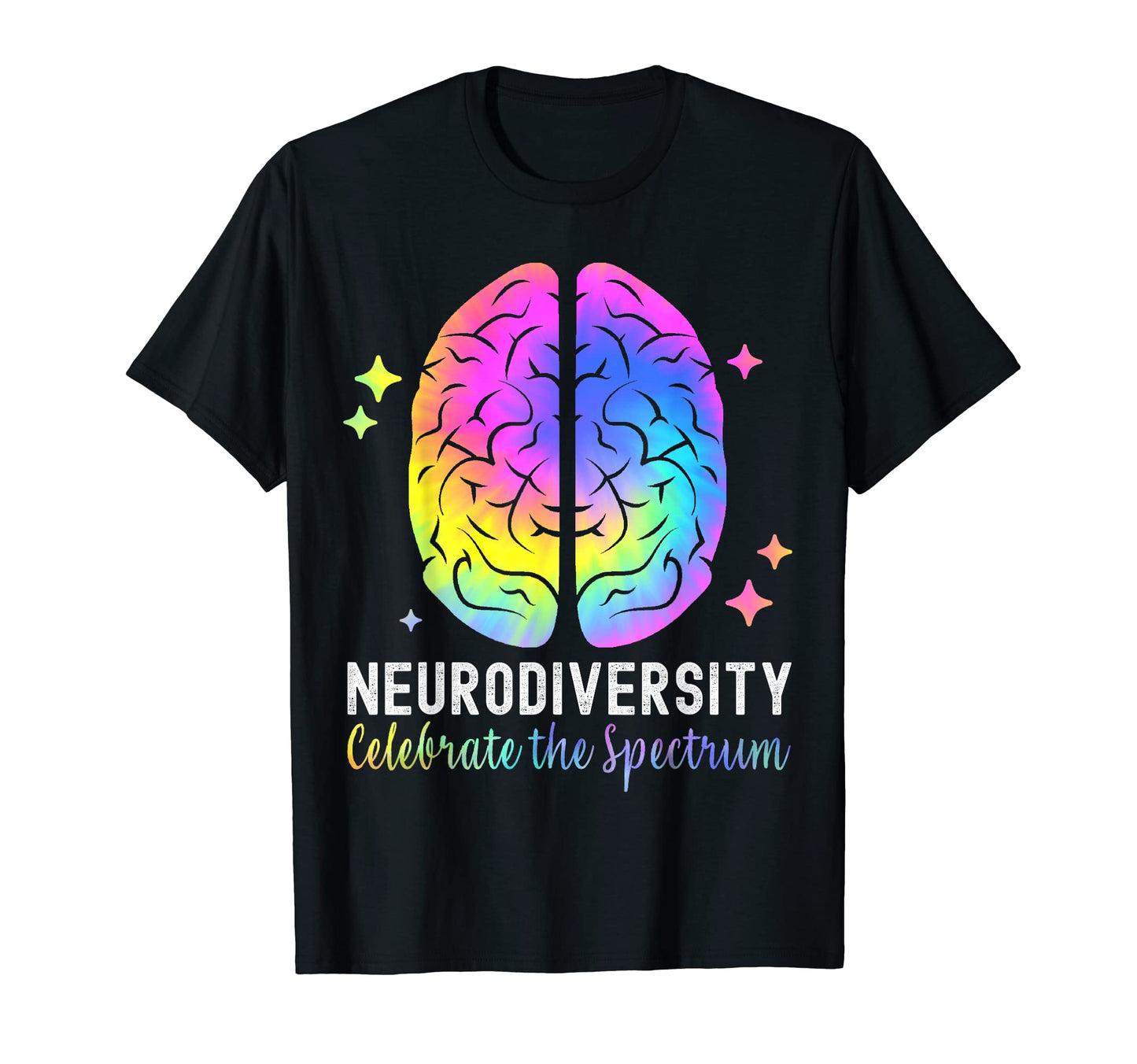 Neurodiversity Is Beautiful Tie Dye T-Shirt - Novelty Apparel for Adults - T-Shirt, Sweatshirt, Hoodie