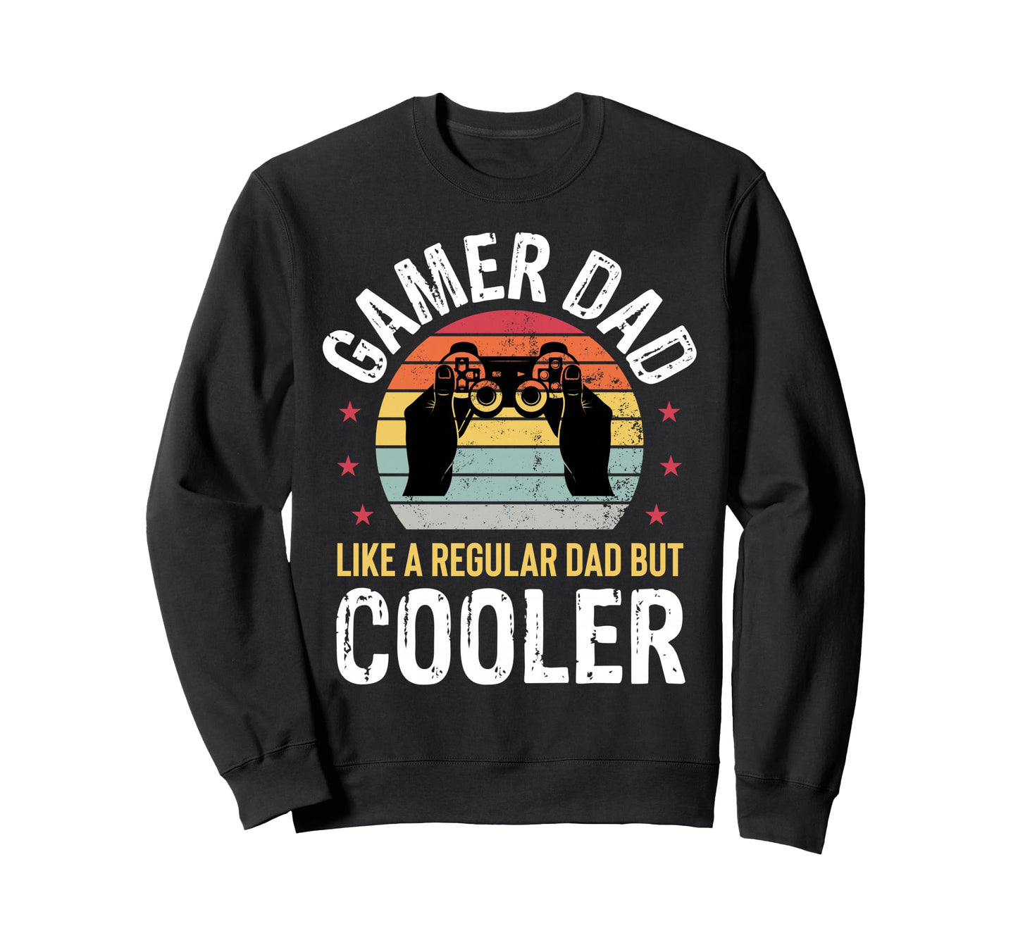 Gamer Dad Fathers Day Video Sweatshirt - Aesthetic Graphic Men Women - T-Shirt, Sweatshirt, Hoodie