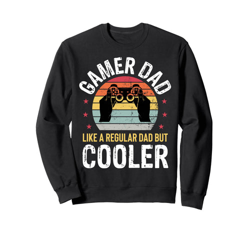 Gamer Dad Fathers Day Video Sweatshirt - Aesthetic Graphic Men Women - T-Shirt, Sweatshirt, Hoodie