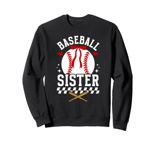 Baseball Sister Baseball Player Sweatshirt - Graphic Print Men Women - T-Shirt, Sweatshirt, Hoodie