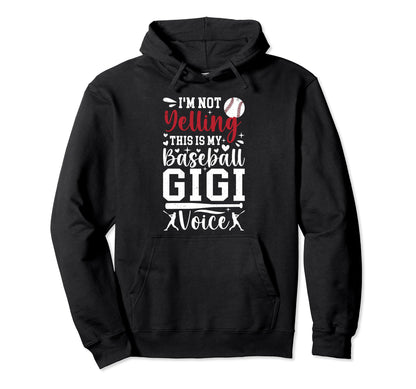 My Baseball Gigi Voice Gigi Baseball Hoodie - Novelty Apparel Men Women - T-Shirt, Sweatshirt, Hoodie