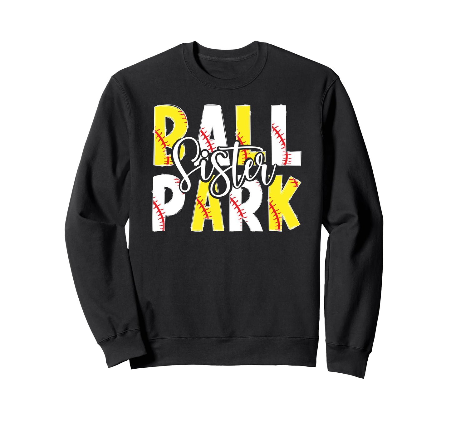 Ballpark Sister Baseball Softball Sweatshirt - Trendy Graphic Men Women - T-Shirt, Sweatshirt, Hoodie