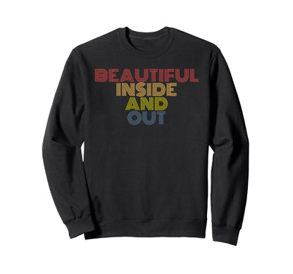 Beautiful Inside And Out Rainbow Sweatshirt - Streetwear Style for Adults - T-Shirt, Sweatshirt, Hoodie