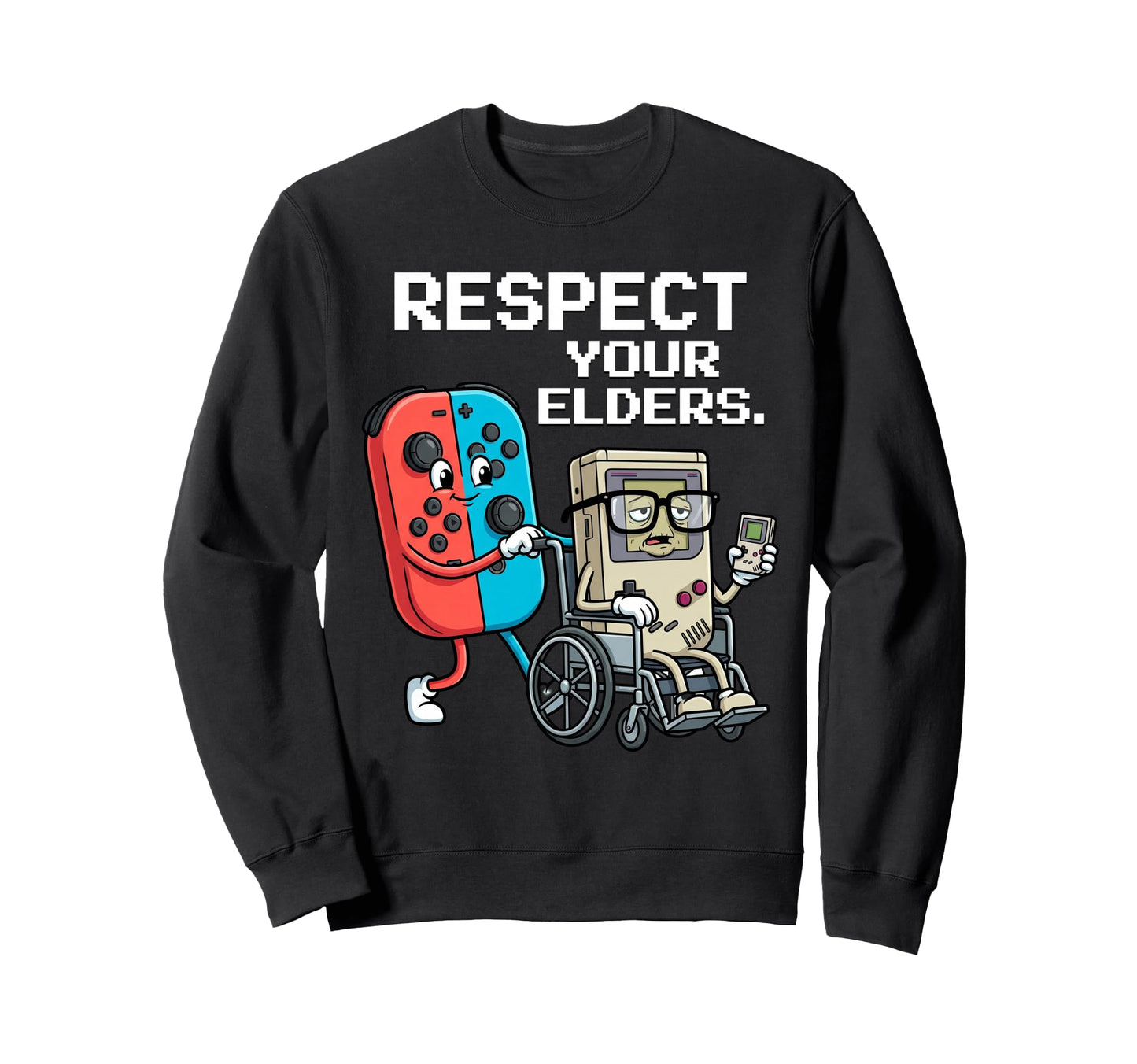 Respect Your Elders Gaming Funny Gamer Sweatshirt - Trendy Graphic Unisex - T-Shirt, Sweatshirt, Hoodie