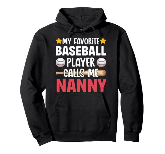 My Favorite Baseball Player Calls Me Hoodie - Custom Art Print for Adults - T-Shirt, Sweatshirt, Hoodie