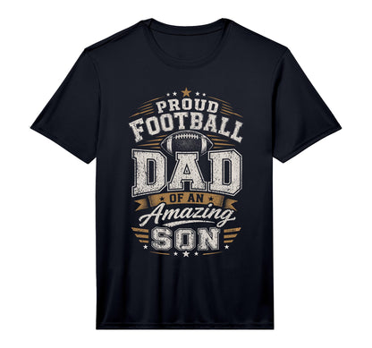 Proud Football Dad Amazing Son Football Dad T-Shirt - Graphic Print Unisex - T-Shirt, Sweatshirt, Hoodie