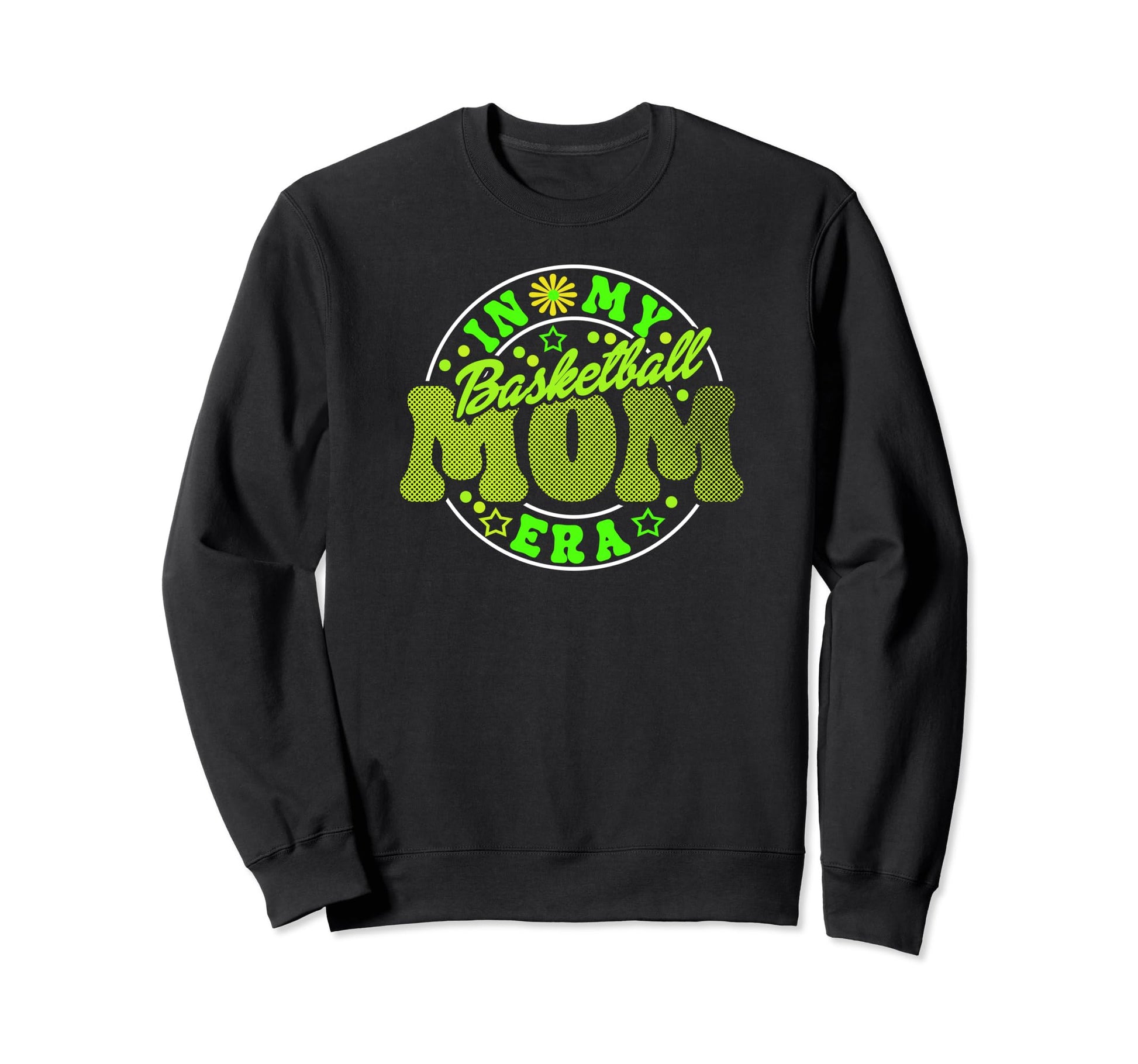 Basketball Mom Must Have My Era Sweatshirt - Casual Everyday Wear Unisex - T-Shirt, Sweatshirt, Hoodie