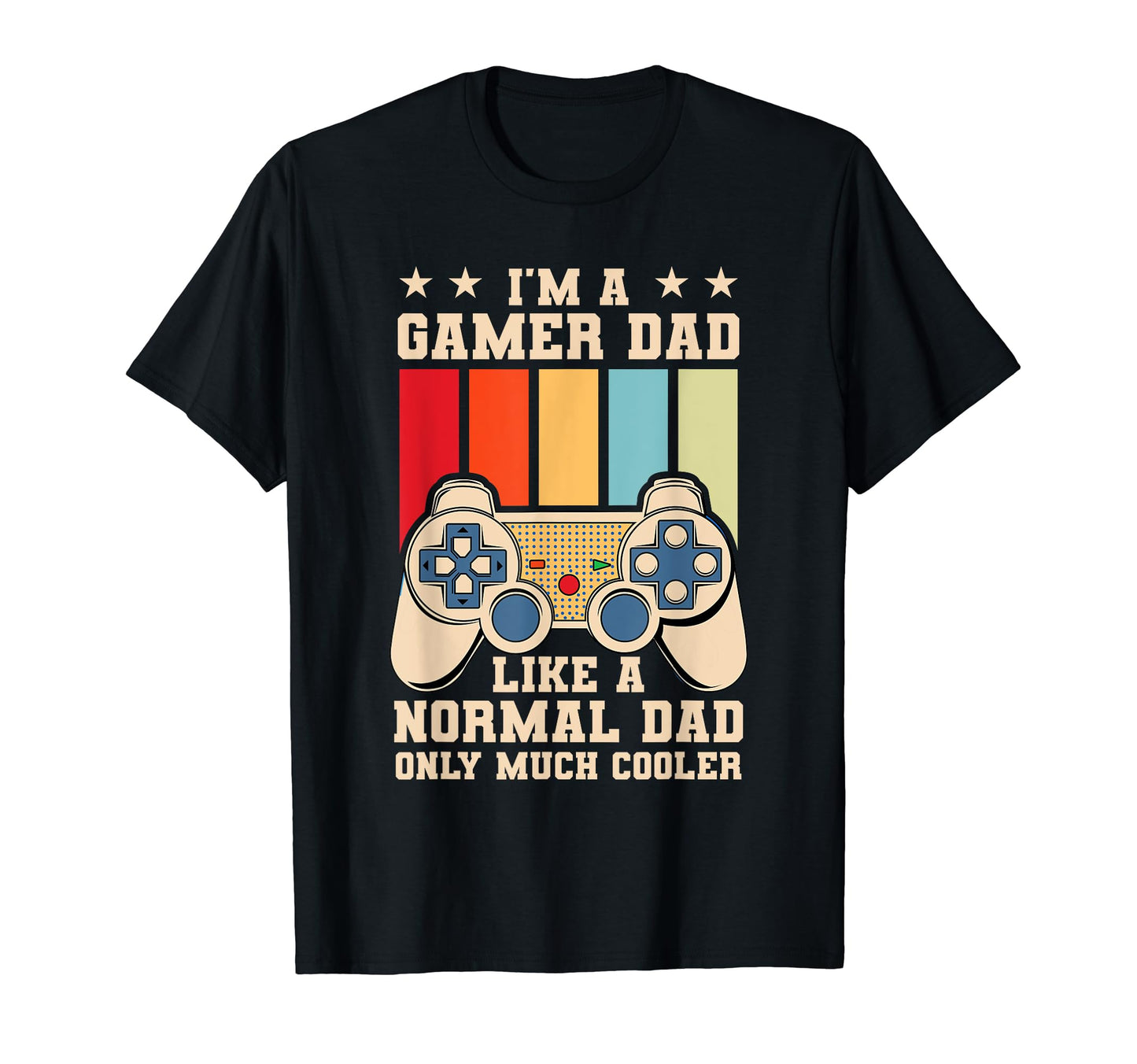 Gamer Dad Father Gaming Console Controller T-Shirt - Graphic Print Unisex - T-Shirt, Sweatshirt, Hoodie