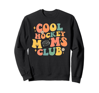 Hockey Mom Club Sports Mother Ice Sweatshirt - Unique Graphic for Adults - T-Shirt, Sweatshirt, Hoodie