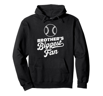 Brothers Biggest Fan Baseball Sports Hoodie - Graphic Print Unisex - T-Shirt, Sweatshirt, Hoodie