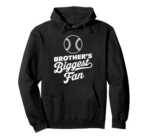 Brothers Biggest Fan Baseball Sports Hoodie - Graphic Print Unisex - T-Shirt, Sweatshirt, Hoodie