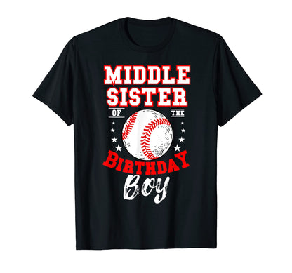 Middle Sister Birthday Baseball T-Shirt - Fun Novelty Design for Adults - T-Shirt, Sweatshirt, Hoodie
