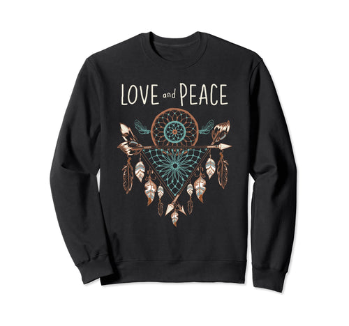 Love And Peace Dreamcatcher Boho Sweatshirt - Streetwear Style Unisex - T-Shirt, Sweatshirt, Hoodie