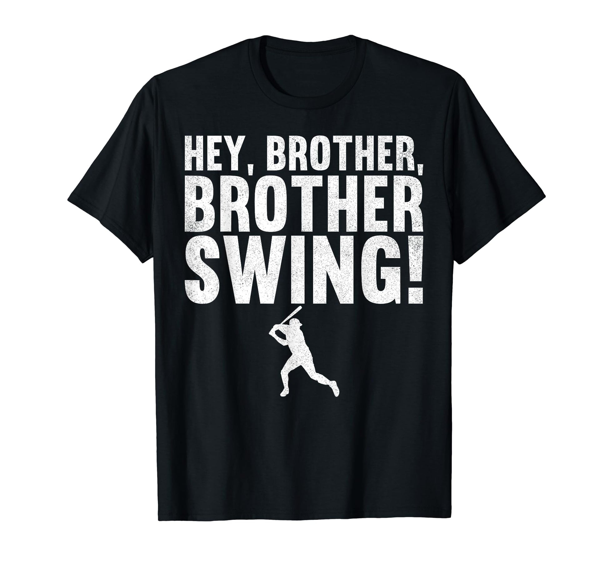 Hey Brother Brother Swing Baseball T-Shirt - Graphic Print for Adults - T-Shirt, Sweatshirt, Hoodie