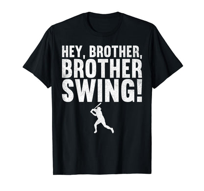 Hey Brother Brother Swing Baseball T-Shirt - Graphic Print for Adults - T-Shirt, Sweatshirt, Hoodie