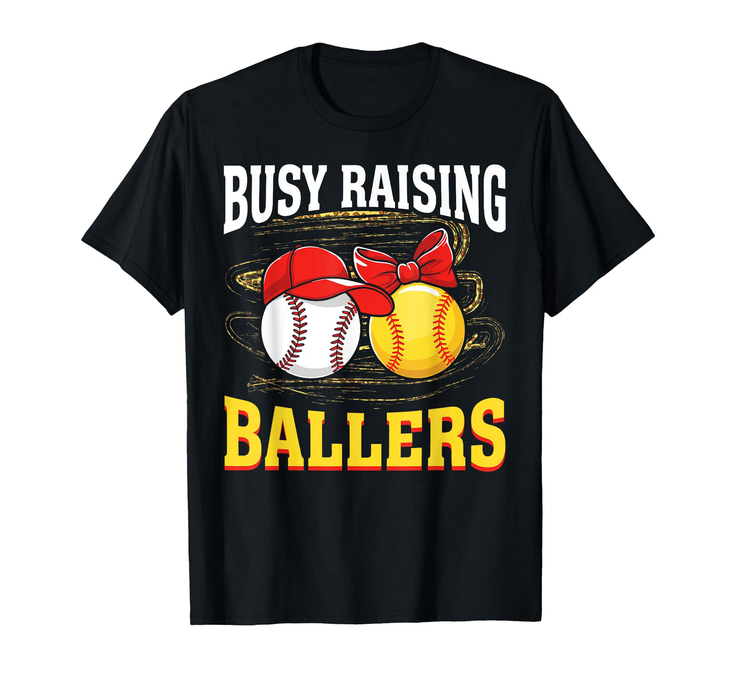 Busy Raising Ballers Baseball Softball T-Shirt - Streetwear Style Unisex - T-Shirt, Sweatshirt, Hoodie