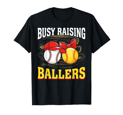 Busy Raising Ballers Baseball Softball T-Shirt - Streetwear Style Unisex - T-Shirt, Sweatshirt, Hoodie