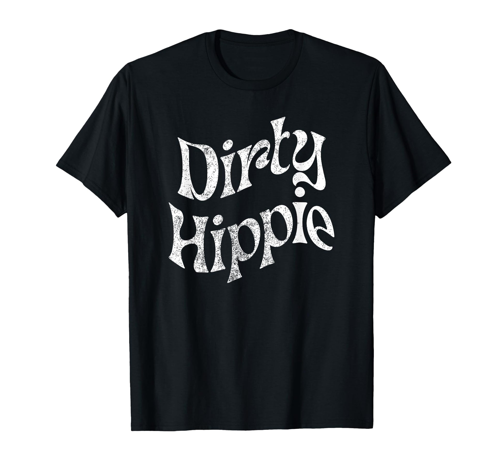 Dirty Hippie Rustic Boho Aesthetic T-Shirt - Fun Novelty Design Men Women - T-Shirt, Sweatshirt, Hoodie