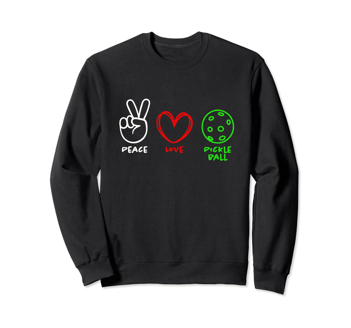 Peace Love Pickleball Pickleball Sweatshirt - Minimalist Print for Adults - T-Shirt, Sweatshirt, Hoodie
