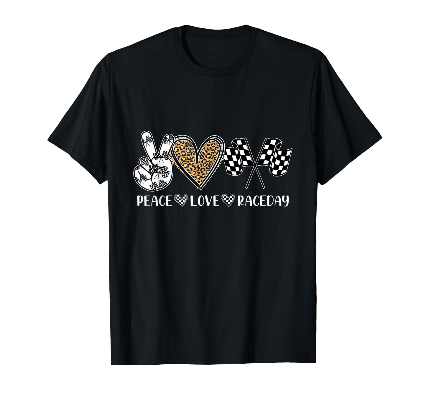 Peace Love Raceday Racing Drag T-Shirt - Casual Everyday Wear for Adults - T-Shirt, Sweatshirt, Hoodie