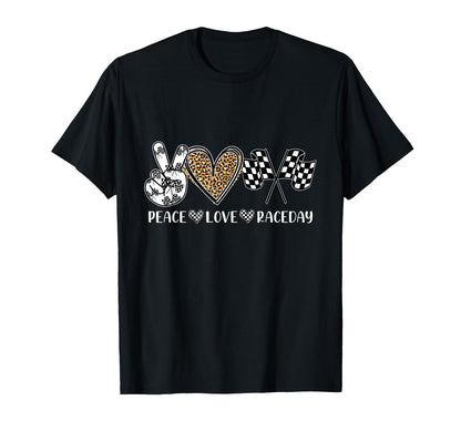 Peace Love Raceday Racing Drag T-Shirt - Casual Everyday Wear for Adults - T-Shirt, Sweatshirt, Hoodie