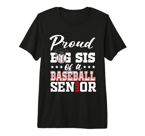 Proud Big Sis Baseball Senior 2026 T-Shirt - Custom Art Print Men Women - T-Shirt, Sweatshirt, Hoodie
