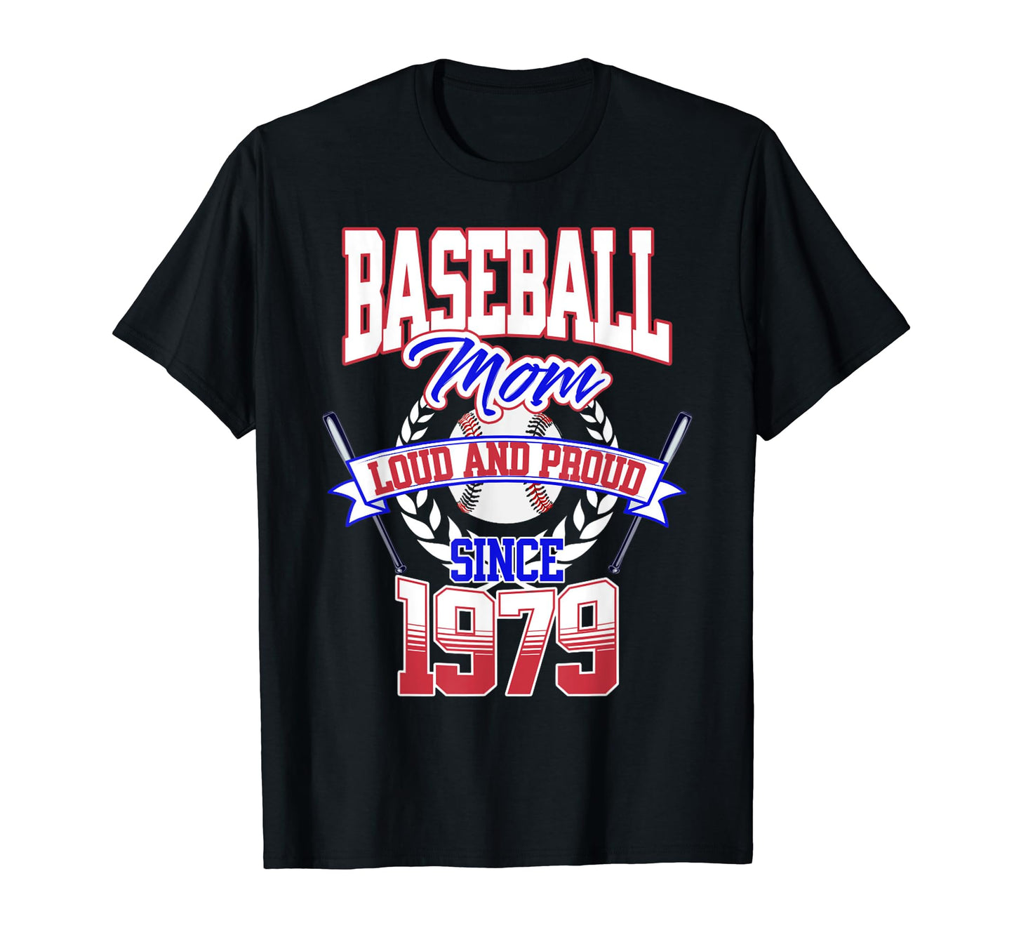 Baseball Mom Loud Proud Since 1979 T-Shirt - Streetwear Style for Adults - T-Shirt, Sweatshirt, Hoodie