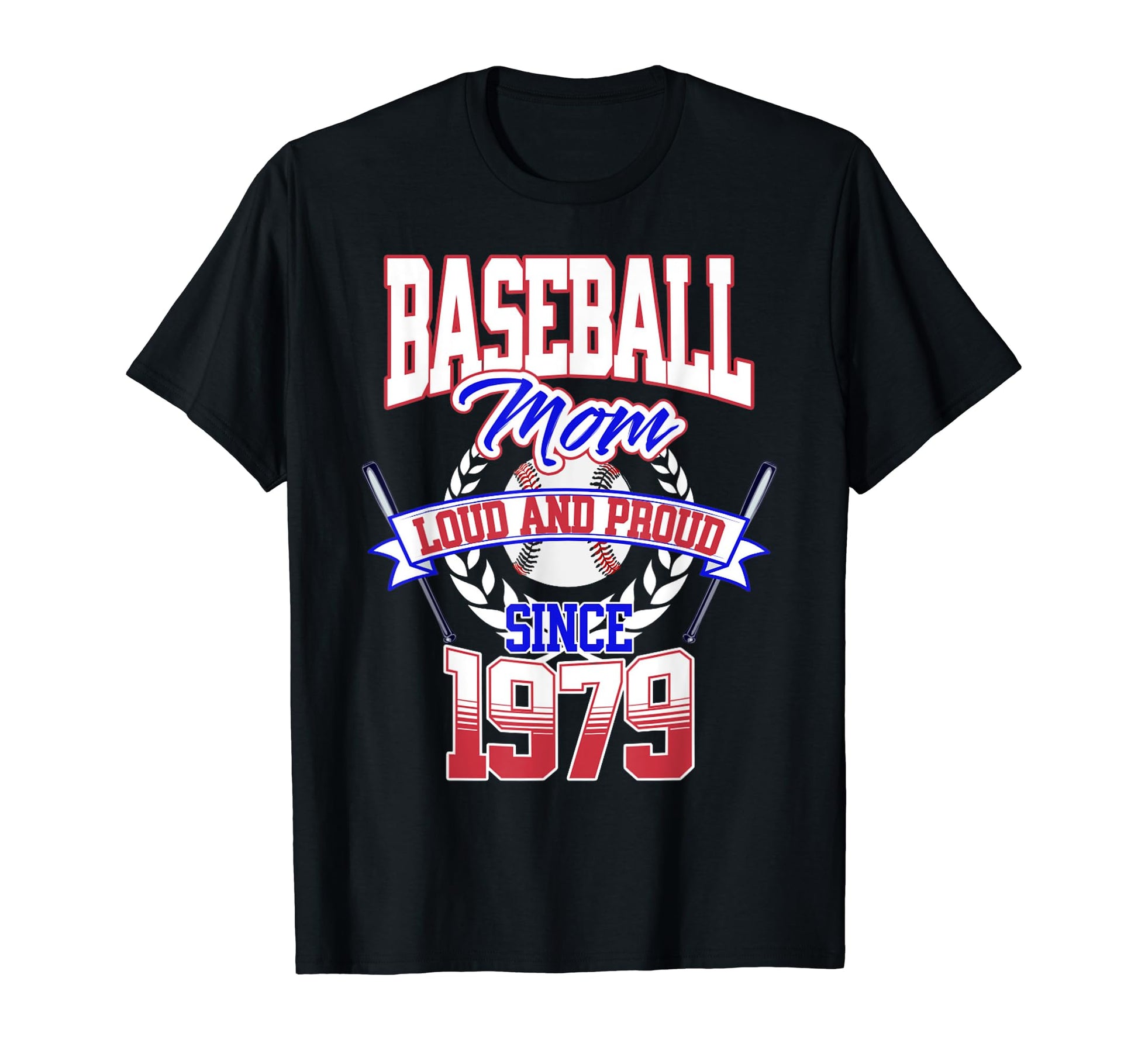 Baseball Mom Loud Proud Since 1979 T-Shirt - Streetwear Style for Adults - T-Shirt, Sweatshirt, Hoodie