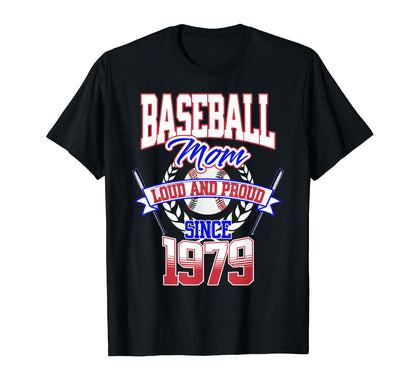 Baseball Mom Loud Proud Since 1979 T-Shirt - Streetwear Style for Adults - T-Shirt, Sweatshirt, Hoodie