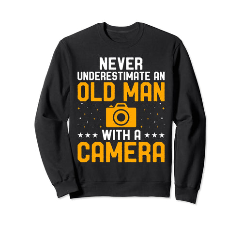 Never Underestimate Old Camera Sweatshirt - Unique Graphic Unisex - T-Shirt, Sweatshirt, Hoodie