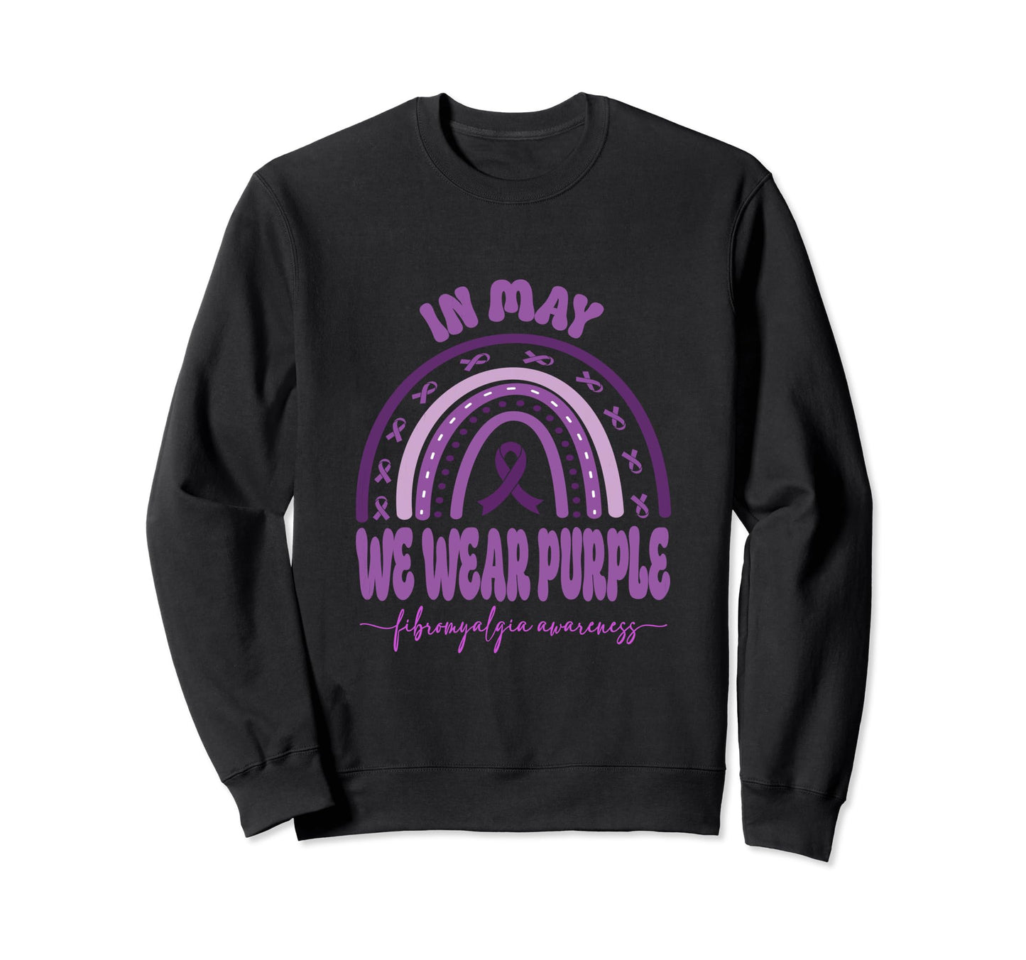 May We Wear Purple Fibromyalgia Sweatshirt - Trendy Graphic Men Women - T-Shirt, Sweatshirt, Hoodie