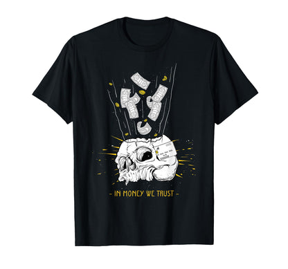 Money We Trust Aesthetic Edgy Streetwear T-Shirt - Graphic Print for Adults - T-Shirt, Sweatshirt, Hoodie