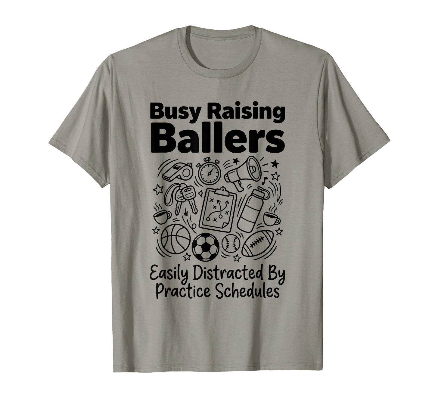 Busy Raising Ballers Easily T-Shirt - Custom Art Print for Adults - T-Shirt, Sweatshirt, Hoodie