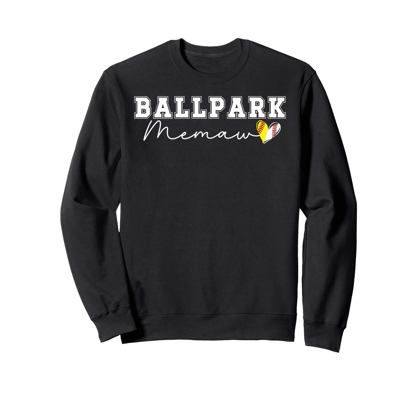 Ballpark Memaw Grandma Softball Sweatshirt - Casual Everyday Wear Unisex - T-Shirt, Sweatshirt, Hoodie