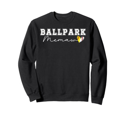 Ballpark Memaw Grandma Softball Sweatshirt - Casual Everyday Wear Unisex - T-Shirt, Sweatshirt, Hoodie